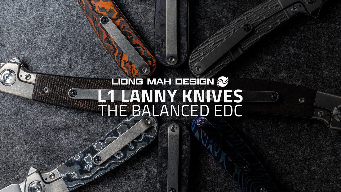 L1 Lanny knives: the Balanced EDC - Liong Mah Design